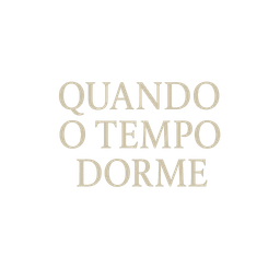 Quando o Tempo Dorme